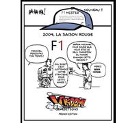 F1MISTER - Bande Dessinée humoristique et Hommage à MICHAEL SCHUMACHER et sa génération, Flash back sur la Formule 1 - Retour en 2004 et plus loin encore !