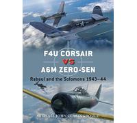 F4U Corsair versus A6M Zero-sen: Rabaul and the Solomons 1943-44