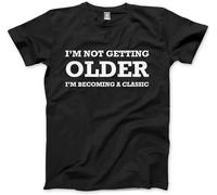 F55FLENG Not Getting Older, I am Becoming a Classic - Funny Birthday Mens Unisex Mens Women T Shirt 100% Cotton Manches Courtes(Medium)