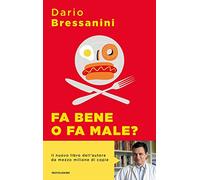 Fa bene o fa male? Manuale di autodifesa alimentare