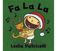 Fa La La by Leslie Patricelli Leslie Patricelli (Auteur)