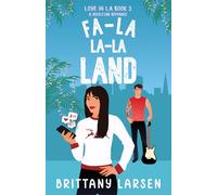 Fa-La La-La Land: A Sweet Holiday Romantic Comedy