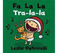 Fa La LaTralala by Leslie Patricelli Leslie Patricelli (Auteur)