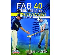 Fab 40 Hitting Drills for Advanced Players (Ages 15 and Up)