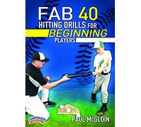 Fab 40 Hitting Drills for Beginning Players (Ages 5-9)