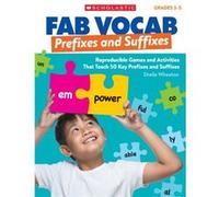 Fab Vocab Prefixes and Suffixes Reproducible Games and Activities That Teach 50 Key Prefixes and Suffixes by Sheila Wheaton Sheila Wheaton (Auteur)