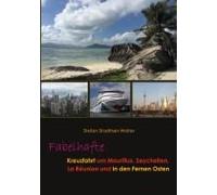 Fabelhafte Kreuzfahrt Um Mauritius, Seychellen, La Réunion Und In Den Fernen Osten