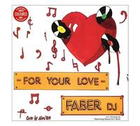 Faber DJ - For Your Love