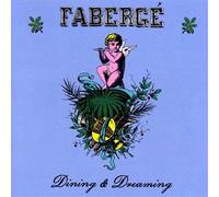 Faberge' - Dining & Dreaming [Import]