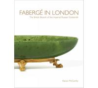 Fabergé in London: The British Branch of the Imperial Russian Goldsmith