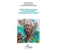 Fabien Eboussi Boulaga Ou La Philosophie Comme Quête De La Liberté