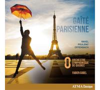 Fabien Gabel Ravel/Poulenc/Offenbach: Gaîté Parisienne (CD) Album