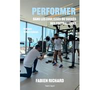 Fabien Richard, Dans les coulisses du succès des footballeurs