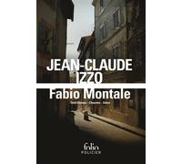 Jean-Claude Izzo – Fabio Montale : Total Khéops – Chourmo & Solea – 'Comme chez un frère aîné'