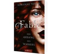Fable - Der Gesang des Wassers (Fable 1) | Adrienne Young Adrienne Young (Auteur)