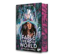 Fable for the end of the world. La preda dell'angelo