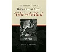 Fable in the Blood Byron Herbert Reece, Jim Clark (Auteur)
