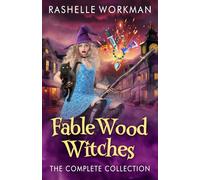 Fable Wood Witches: The Complete Collection: Paranormal Cozy Witch Mysteries with an Artifact Witch Sleuth