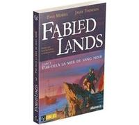 Fabled Lands T3 - Par-delà la mer de sang noir