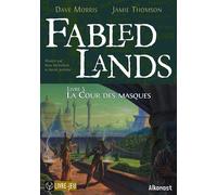Fabled Lands Livre 5 La cour des masques - Dave Morris - Alkonost - broché - Roman adolescent