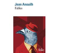 Fables - Jean Anouilh - Gallimard - Poche - Théâtre