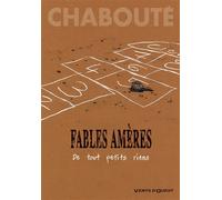 Fables amères - Tome 01: De tout petits riens