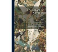 Fables And Satires: With A Preface On The Esopean Fable; Volume 1