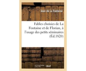 Fables choisies de La Fontaine et de Florian, à l'usage des petits séminaires