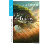 Fables choisies (livres I à VI) - spécial lycée