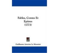 Fables, Contes Et Epitres (1773) Le Monnier, Guillaume Antoine (Auteur)
