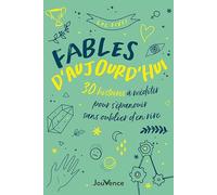 Fables d'aujourd'hui: 30 histoires à méditer pour s'épanouir sans oublier d'en rire