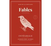 Fables de La Fontaine : Intégrale: Les douze livres en un volume : 245 fables, édition illustrée des gravures de J.-J. Grandville