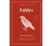 Fables de La Fontaine : Intégrale: Les douze livres en un volume : 245 fables, édition illustrée des gravures de J.-J. Grandville