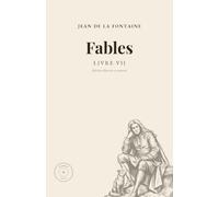 Fables de La Fontaine - Livre VII (annoté): Édition illustrée des gravures de Grandville, avec notes de vocabulaire et pages de prise de notes