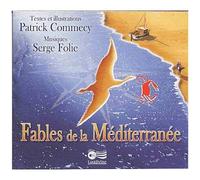 Fables De La Méditérranée : Egypte, Liban, Italie, France, Espagne, Maroc - Avec Récitants