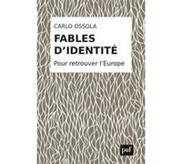 Fables d'identité: Pour retrouver l'Europe