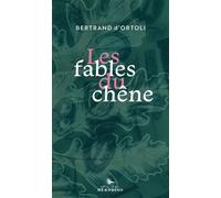 Fables du chêne - Bertrand D'Ortoli - Herodios - broché - Roman