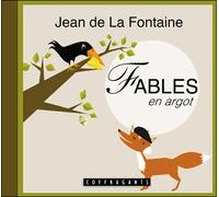 Fables en argot Un CD Audio lu par Gérard Gervais et Jean-Louis Morgan - Jean de La Fontaine - Stanke Alexandre - Texte lu (CD) - Textes lus CD