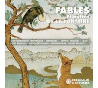 FABLES ET AUTRES DE JEAN DE LA FONTAINE - ENREGISTREMENTS HISTORIQUES: FERNANDEL - EDWIGE FEUILLÈRE - JEAN-LOUIS BARRAULT - MADELEINE RENAUD - GÉRARD PHILIPE - MICHEL BOUQ