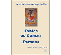 Fables et contes persans - Ali Réza Sadry Alai - L'infini Eds - broché - Contes / Légendes