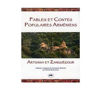 Fables et contes populaires arméniens, Artsakh et Zanguézour - Collectif - Cercle D'ecrits Caucasiens - broché - Contes / Légendes