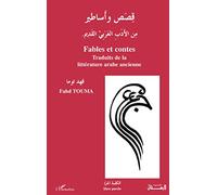 FABLES ET CONTES: Traduits de la littérature arabe ancienne