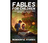 Fables For Children A Large Collection Of Fantastic Fables And Fairy Tales. (Vol.52)