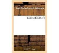 Fables - Jean-Charles-François Ladoucette - Hachette Bnf - broché - Livre