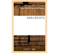 Fables - Jean-Pierre Claris de Florian - Hachette Bnf - broché - Livre