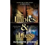 Fables & Lies A WWII Novel Based on a True Story - Elisabeth Storrs - Book Guild Publishing - ebook (ePub) - Livre