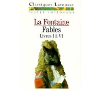 Fables. Livres I A Vi, Choix Des Fables Integrales