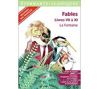 Jean de La Fontaine – Fables : Livres VII à XI – Nouveau Bac 2021 1re – Poche (Flammarion)