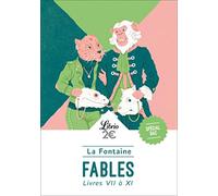 Fables : Livres VII à XI - PROGRAMME NOUVEAU BAC 2021 1ère - Parcours Imagination et pensée au XVIIe siècle