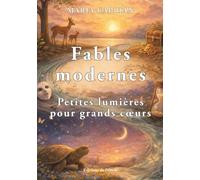 Fables modernes -Petites lumières pour grands coeurs